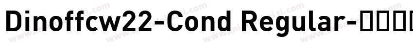 Dinoffcw22-Cond Regular字体转换